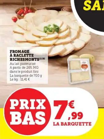 U Express Fromage à raclette richesmonts offre