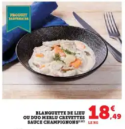 U Express Blanquette de lieu ou duo merlu crevettes sauce champignons offre