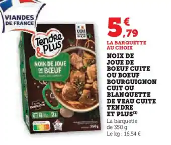 U Express Noix de joue de boeuf cuite ou boeuf bourguignon cuit ou blanquette de veau cuite tendre et plus offre