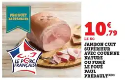 U Express Jambon cuit supérieur avec couenne nature ou fumé le foué paul prédault offre