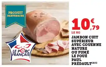 U Express Jambon cuit supérieur avec couenne nature ou fumé le foué paul prédault offre