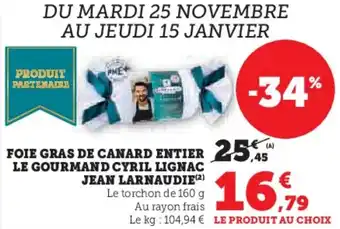 U Express Foie gras de canard entier le gourmand cyril lignac jean larnaudie offre