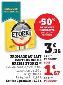 U Express Fromage au lait pasteurise de brebis etorki offre