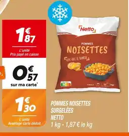Netto Netto pommes noisettes surgelées offre
