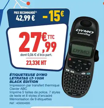 Bureau Vallée Dymo étiqueteuse letratag lt-100h black edition offre