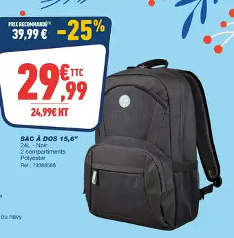 Bureau Vallée Sac à dos 15,6 offre