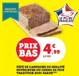 Hyper U Pâté de campagne de qualité supérieure ou crème de foie tradition avec barde offre