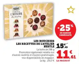 Hyper U Les bouchees les recettes de l'atelier nestle offre