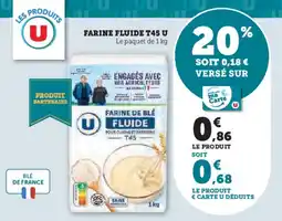 Hyper U Farine fluide t45 u offre