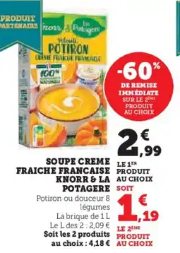 Hyper U Soupe creme fraiche francaise knorr & la potagere offre