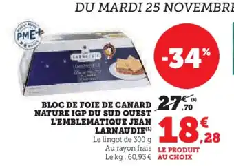 Hyper U Bloc de foie de canard nature igp du sud quest l'emblematique jean larnaudie offre