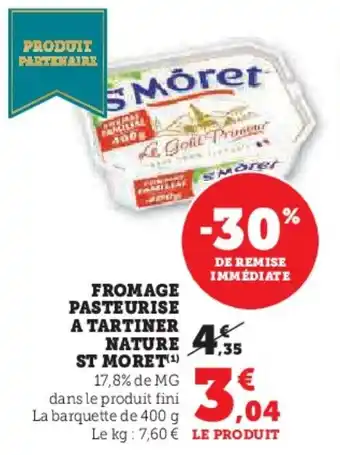 Hyper U Fromage pasteurise a tartiner nature st moret offre