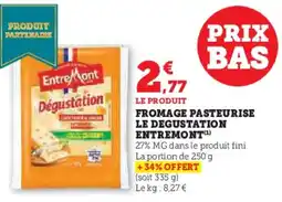 Hyper U Fromage pasteurise le degustation entremont offre
