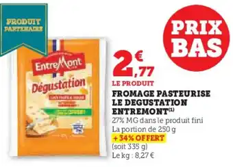 Hyper U Fromage pasteurise le degustation entremont offre