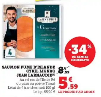 Hyper U Saumon fume d'islande cyril lignac jean larnaudie offre