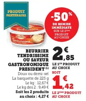 Hyper U Beurrier tendrissime ou saveur gastronomique president offre