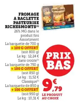 Hyper U Fromage a raclette pasteurise richesmonts offre