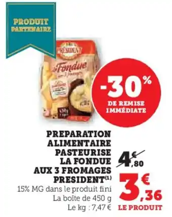 Hyper U Preparation alimentaire pasteurise la fondue aux 3 fromages president offre
