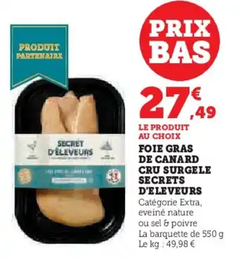 Hyper U Foie gras de canard cru surgele secrets d'eleveurs offre