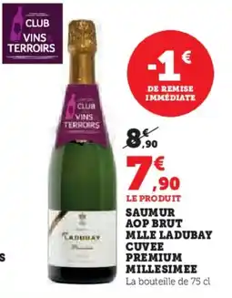 Hyper U Saumur aop brut mlle ladubay cuvee premium millesimee offre