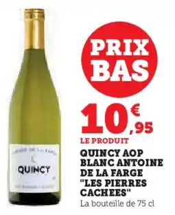 Hyper U Quincy aop blanc antoine de la farge les pierres cachees offre