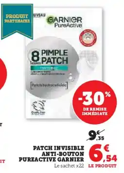 Hyper U Patch invisible anti-bouton pureactive garnier offre
