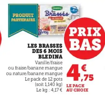 Hyper U Les brasses des 6 mois bledina offre