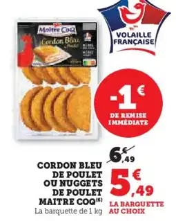 Hyper U Cordon bleu de poulet ou nuggets de poulet maitre coq offre