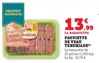 Hyper U Paupiette de veau tendriade offre