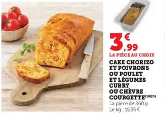 Hyper U Cake chorizo et poivrons ou poulet et légumes curry ou chèvre courgette offre