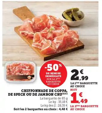 Hyper U Chiffonnade de coppa de speck ou de jambon cru offre