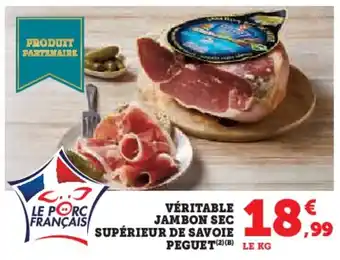 Hyper U Véritable jambon sec supérieur de savoie peguet offre