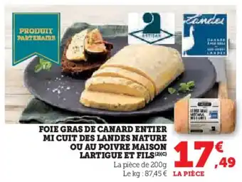 Hyper U Foie gras de canard entier mi cuit des landes nature ou au poivre maison lartigue et fils offre