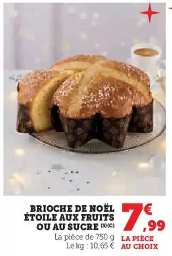 Hyper U Brioche de noël étoile aux fruits ou au sucre offre