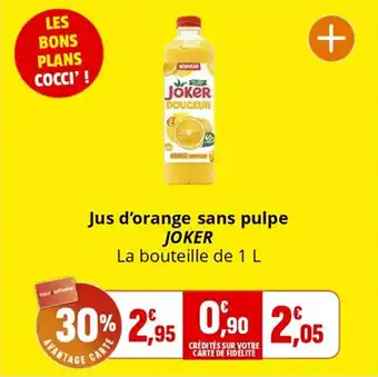 Coccimarket Jus d'orange sans pulpe joker offre
