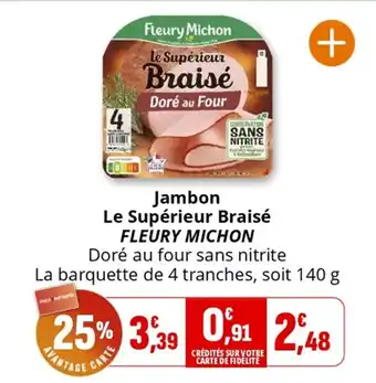 Coccimarket Jambon le supérieur braisé fleury michon offre