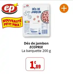 Coccimarket Dés de jambon ecoprix offre