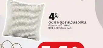 La Foir'Fouille Coussin gros velours cotelé offre