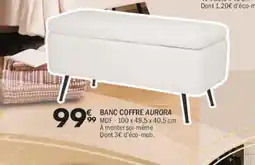 La Foir'Fouille Banc coffre aurora offre