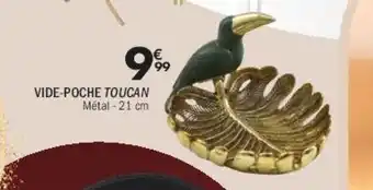 La Foir'Fouille Vide-poche toucan offre