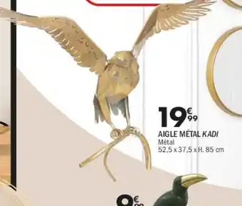 La Foir'Fouille Aigle métal kadi offre