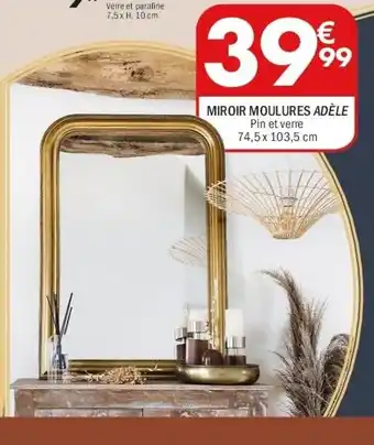 La Foir'Fouille Miroir moulures adèle offre