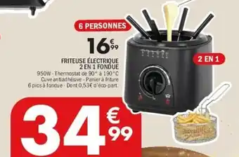 La Foir'Fouille Friteuse électrique 2 en 1 fondue offre