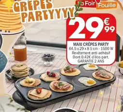 La Foir'Fouille Maxi crêpes party offre