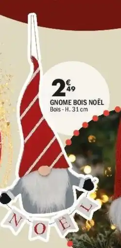 La Foir'Fouille Gnome bois noël offre