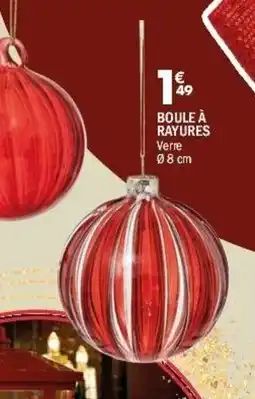 La Foir'Fouille Boule à rayures offre