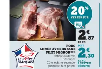 Super U Porc longe avec os sans filet mignon offre