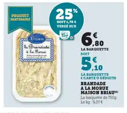 Super U MAISON BRIAU Brandade a la morue offre