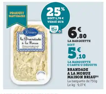 Super U MAISON BRIAU Brandade a la morue offre