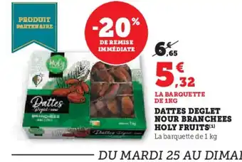 Super U HOLY FRUITS Dattes deglet nour branchees offre